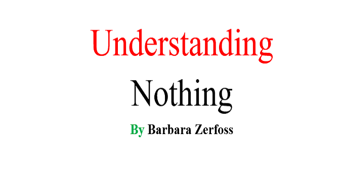 Understanding Nothing