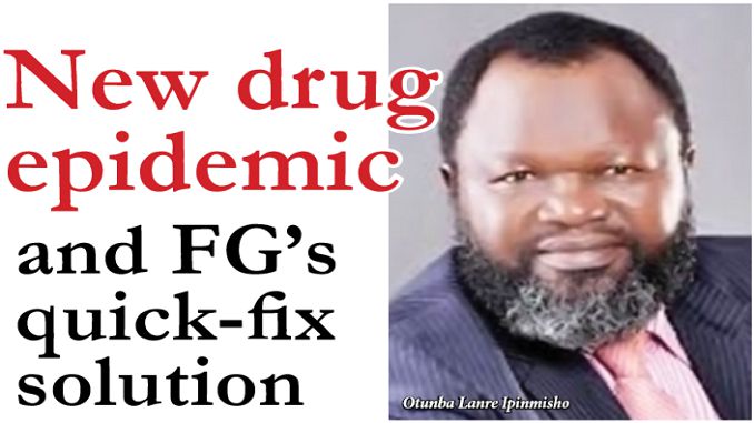 New drug epidemic and FG’s quick-fix solution