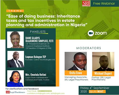 {REGISTER} SRJ Webinar Themed “Ease Of Doing Business: Inheritance Taxes And Tax Incentives In Estate Planning And Administration In Nigeria”