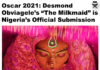 Oscar 2021: Desmond Obviagele’s “The Milkmaid” is Nigeria’s Official Submission