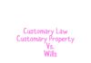 A “WILL” Cannot Over Power Customs In Yoruba & Benin States In Nigeria.