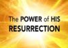 The Power of Jesus’ resurrection