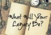 What will your legacy be? (1)