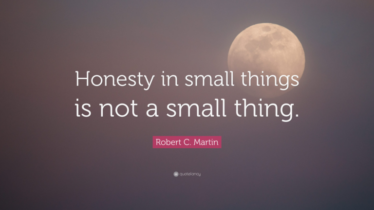 Be honest in small things, and all things