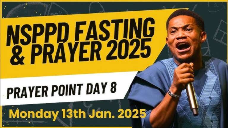 NSPPD 21 Days Fasting and Prayers 13th January 2025 (Day 8 prayer points)